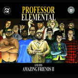 Professor Elemental & His Amazing Friends 2