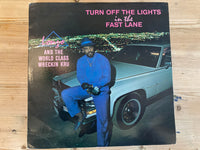 USED - Lonzo And The World Class Wreckin Kru – Turn Off The Lights In The Fast Lane