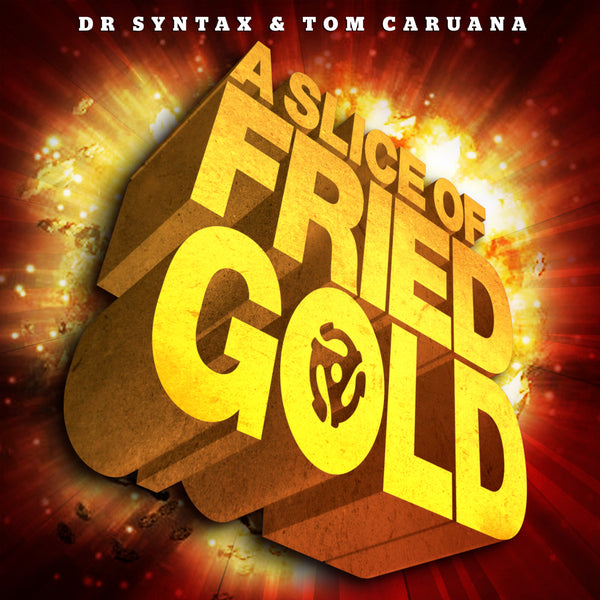 Dr Syntax & Tom Caruana - A Slice Of Fried Gold