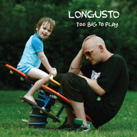 Longusto - Too Big To Play - CD